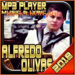 Alfredo Olivas - Songs Lyrics 2018 icon