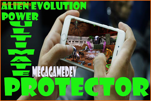 Alien Evolution : Power Ultimate 10 Protector screenshot