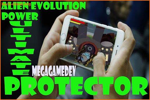 Alien Evolution : Power Ultimate 10 Protector screenshot