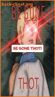 Be Gone Thot! screenshot