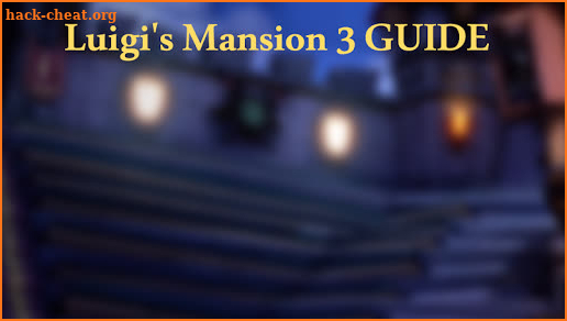 Guide for Luigi and Mansion 3 screenshot