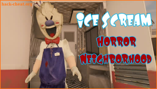 Hi  NEW ICE SCREAMN  nEIGHBOR granny -  chapter 2 screenshot