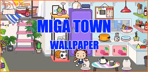 Miga Town World Wallpaper screenshot