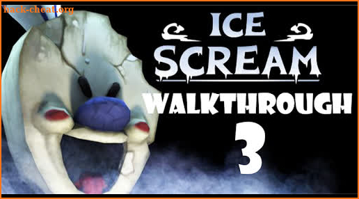 Walkthrough For Ice Scream 3 Horror Game screenshot