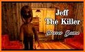 Gameplay For J‍eff The Kille‍r related image