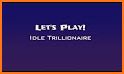 Idle Trillionaire related image